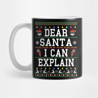 DEAR SANTA i can EXPLAIN UGLY christmas Mug